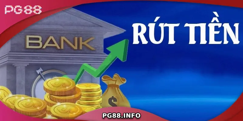 Hướng Dẫn Cách Rút Tiền PG88 Nhanh Chóng Và An Toàn Nhất Đôi nét về dịch vụ rút tiền PG88