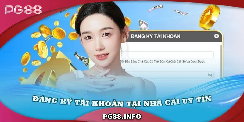 Hướng Dẫn Chi Tiết Cách Đăng Ký PG88 Cho Người Mới Lợi ích khi đăng ký tài khoản tại nhà cái